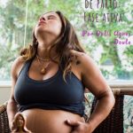 Os caminhos do trabalho de parto: Fase ativa