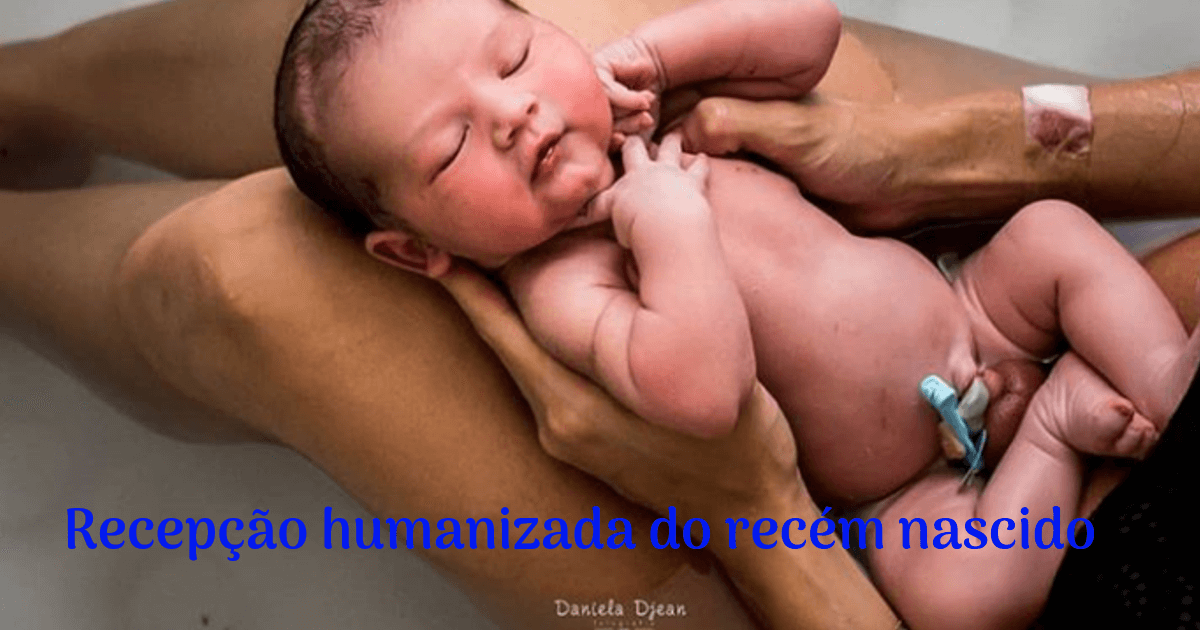 Recepção humanizada do recém nascido